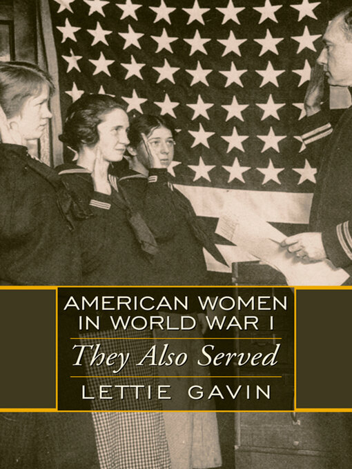 Title details for American Women in World War I by Lettie Gavin - Available